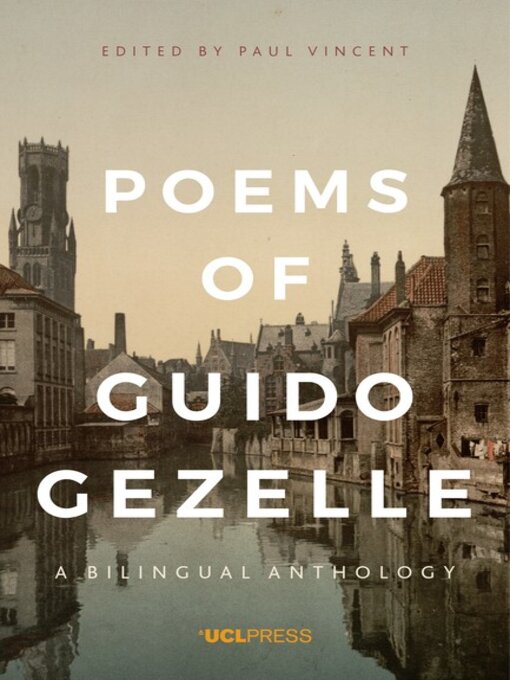 Title details for Poems of Guido Gezelle by Paul Vincent MA, MTA FCIoL, Honorary Senior Lecturer, Department of Dutch, UCL - Available